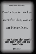 Leben ist viel zu kurz fur das, was es zu bieten hat af Heinz Siery