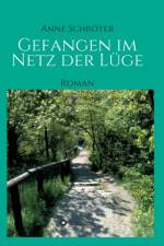 Gefangen im Netz der Luge af Anne Schroeter