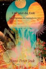 Und jetzt die Erde af Hans-Peter Jeuk
