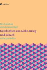 Geschichten uber Liebe, Krieg und Schach af Alex Günsberg