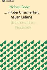 ... mit der Unsicherheit neuen Lebens