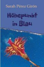 Hoehepunkt in Blau af Sarah Perez Giron