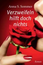Verzweifeln hilft doch nichts af Anna S Sommer