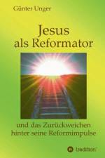 Jesus als Reformator af Gunter Unger