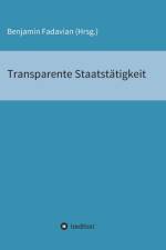 Transparente Staatstatigkeit af Benjamin Fadavian