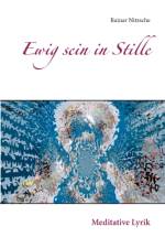 Ewig sein in Stille af Rainar Nitzsche