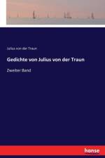 Gedichte von Julius von der Traun af Julius Von Der Traun