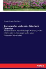 Biographisches Lexikon des Kaisertums OEsterreich af Constantin Von Wurzbach