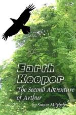Earthkeeper - the Second Adventure of Arthur af Simon Mitchell