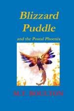 Blizzard Puddle and the Postal Phoenix Part 2 af M. T. Boulton