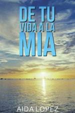 de Tu Vida a la M?a af Aida Lopez
