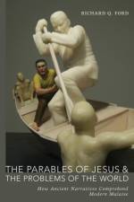 The Parables of Jesus and the Problems of the World af Richard Q Ford