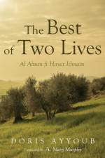 The Best of Two Lives af Doris Ayyoub