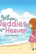 When Daddies Go to Heaven af Erma Hamilton
