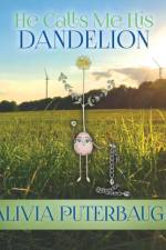 He Calls Me His Dandelion af Alivia Puterbaugh