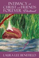 Intimacy with Christ and Friends Forever Devotional af Laura Lee Benefield