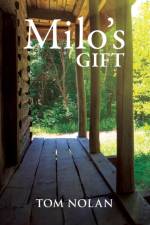 Milo's Gift af Tom Nolan