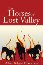 Horses of Lost Valley af Aileen Kilgore Henderson