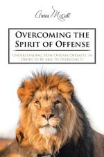 Overcoming the Spirit of Offense af Anita McCall
