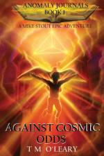 Against Cosmic Odds af Tm O'Leary