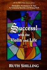 Success with the Violin and Life af Ruth Shilling