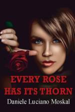 Every Rose Has its Thorn af Daniele Luciano Moskal