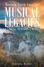 Western North Carolina Musical Legacies af Patricia McAfee
