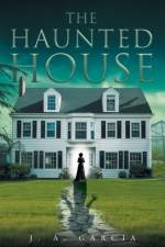 The Haunted House af J A Garcia
