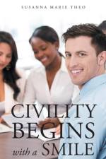 Civility Begins with a Smile af Susanna Marie Theo