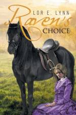 Raven's Choice af Lor E Lynn