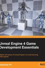 Unreal Engine 4 Game Development Essentials af Satheesh Pv