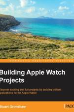 Building Apple Watch Projects af Stuart Grimshaw
