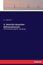 A. Heinrichs deutscher Buhnenalmanach af A Heinrich
