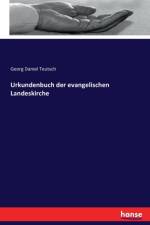 Urkundenbuch der evangelischen Landeskirche af Georg Daniel Teutsch