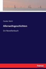 Allerweltsgeschichten af Feodor Wehl