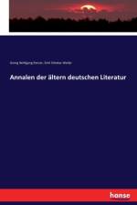 Annalen der altern deutschen Literatur af Emil Ottokar Weller