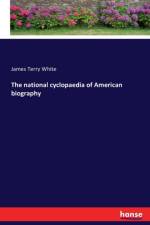 national cyclopaedia of American biography af James Terry White