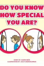 Do You Know How Special You Are? af Karen Brite