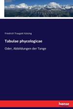 Tabulae phycologicae af Friedrich Traugott Kutzing