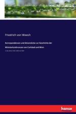 Korrespondenzen und Aktenstucke zur Geschichte der Ministerkonferenzen von Carlsbad und Wien af Friedrich von Weech