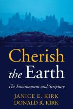 Cherish the Earth af Janice E Kirk