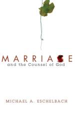 Marriage and the Counsel of God af Michael a Eschelbach