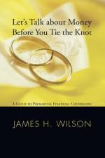 Let's Talk about Money before You Tie the Knot af James H Wilson