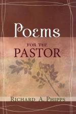 Poems for the Pastor af Richard a Phipps