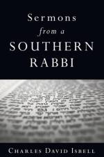 Sermons from a Southern Rabbi af Charles David Isbell