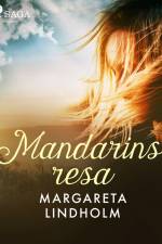 Mandarins resa af Margareta Lindholm