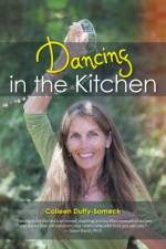 Dancing in the Kitchen af Colleen Duffy-Someck