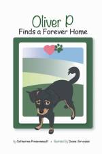 Oliver P Finds a Forever Home af Catherine Pinsonneault