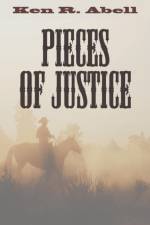 Pieces of Justice af Ken R Abell