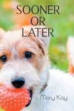 Sooner or Later af Mary Kay